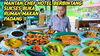 MANTAN CHEF HOTEL BERBINTANG SUKSES BUKA  RM PADANG, Pelanggannya Datang Dari Luar Negeri !!