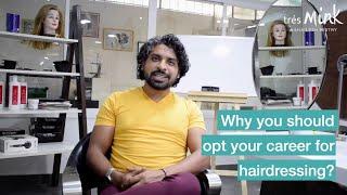 #1 Why you should opt your career for Hairdressing ?