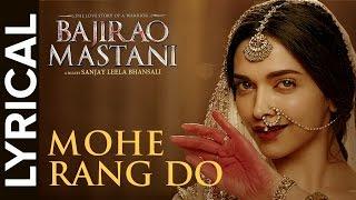 Lyrical: Mohe Rang Do Laal Lyrical | Full Song with Lyrics | Bajirao Mastani