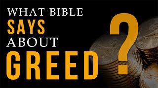 Bible on greed, money and selfishness (verses and quotes)