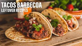 The ULTIMATE left over beef RECIPE - TACOS BARBACOA