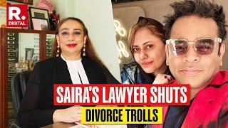 AR Rahman's Wife's Lawyer Breaks Silence On Divorce Hashtag Trolling