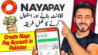 How to Create and Use Naya pay Account in Pakistan | Naya pay Account Kaise Banaye