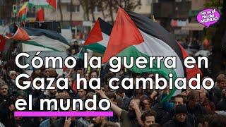 ¿Cómo la GUERRA en GAZA ha cambiado el MUNDO en UN AÑO? 