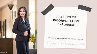 Articles of Incorporation Explained (Sections 13 and 14, Revised Corporation Code)