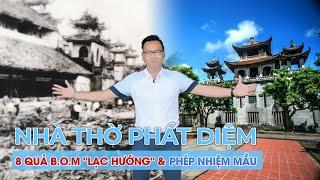 Nhà Thờ Phát Diệm: 8 quả B.o.m chệch hướng, Tự nhiên hay Siêu nhiên? Gọi Nhà Thờ Đá là chưa đúng.