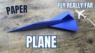 HOW TO FOLD A PAPER PLANE THAT REALLY FLIES | DIY PAPER AIRPLANE STEP BY STEP EASY ORIGAMI TUTORIAL