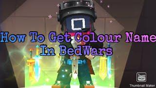 How To Get Colour Name In BedWars?!! || Link In Description || BedWars BlockMan Go