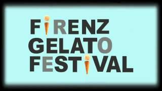 Firenze Gelato Festival   Video Ufficiale 2012