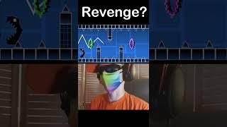 He Got Revenge...