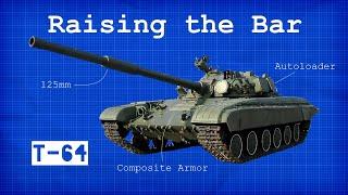 Raising the Bar, the T-64 | Forged for Battle