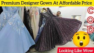 Cheapest Designer Gown In Danish Collection | Best Party Wear Dresses Shop In Chandni Chowk | COD