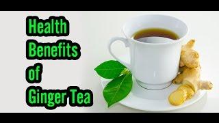 12 Health Benefits of Ginger Tea