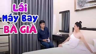 Phi Công Trẻ Lái Máy Bay Bà Già Full HD || Xem Đi Xem Lại 1000 Lần Không Chán