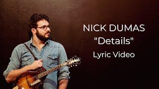 Nick Dumas - Details Lyric Video