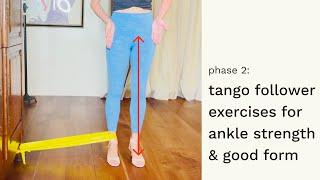 Phase 2: Tango Follower Exercises for Improving Ankle Strength and Preventing Injury