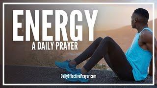 Prayer For Energy | Daily Prayers For Energy, Strength, Motivation