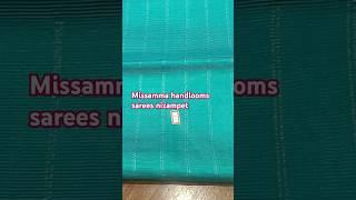#missammahandlooms #missamma #sareefashion