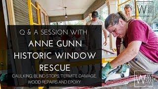Q & A with Anne Gunn Historic Window Rescue