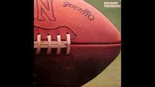 Bob James - Touchdown (1978) Part 1 (Full Album)