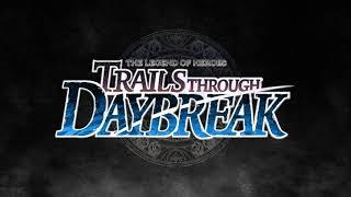 The Legend of Heroes: Trails through Daybreak - Trailer de anúncio com data de lançamento