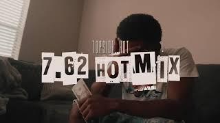 Topside Hot- 7.62 Hotmix (Official Video)