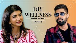 Beauty With Lakshmi | DIY Wellness with Tanuj | Episode 2