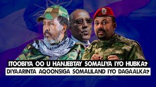 Xog Itoobiya oo karbaashtay Somaliya Iyo Diyaar garow Dagaal oo Abiy ka muuqda? Aqoosiga SL,Hubka..?