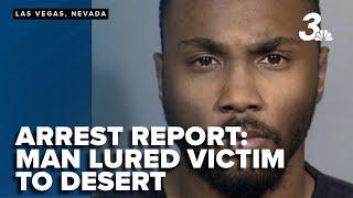 Arrest report: Suspect lured murder victim to Las Vegas desert with job offer