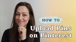 How to Upload a Pin on Pinterest | How to post a Pin on Pinterest for business