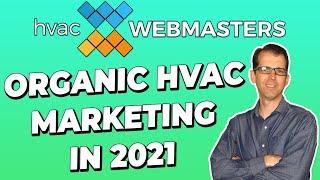 Organic HVAC Marketing in 2021 | HVAC Webmasters