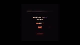 MS BRISPY - WELCOME TO THE PARTY ( REMIX ) LACEWAY