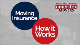 Ameritex Movers | Moving Insurance and How it Works