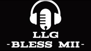 LLG-BLESS MII ( MUSIC )