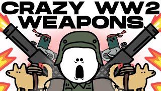 The Craziest World War 2 Weapons