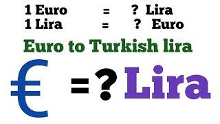 Euro to Turkish lira I euro to turkish lira exchange rate toda | Turkish lira to euro | lira to euro