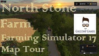 Farming Simulator 17 Map tour: North Stone Farm