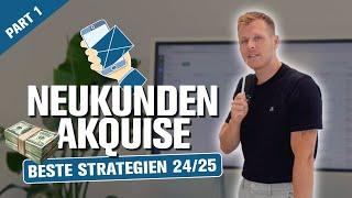 Beste Vertriebs Strategien zur Neukunden Akquise - Part 1