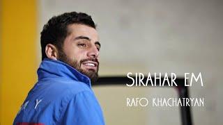 Rafo Khachatryan - Sirahar Em