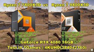 Ryzen 7 7800X3D vs Ryzen 7 9800X3D + RTX 4080 | Test in 7 Games | 4K UHD(3840x2160)