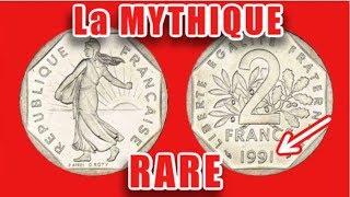 LA VALEUR de la 2 FRANCS SEMEUSE 1991 dite la MYTHIQUE !