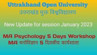 Uttarakhand Open University New Update for MA Psychology workshop session January 2023