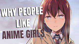 Why People Like Anime Girls