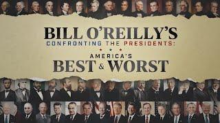 Bill O'Reilly presents ‘Confronting the Presidents’ — the best and worst: Full Episode | Confronting