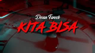 Kita Bisa - Devan Fareck