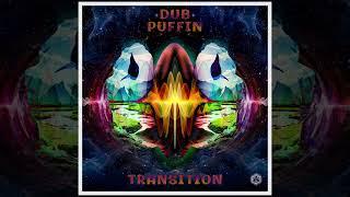 Dub Puffin - Transition [Full EP]