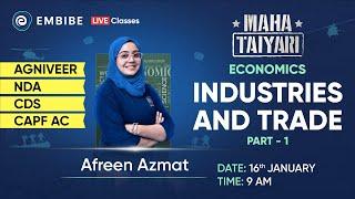 Industries and Trade | Part 1 | Economics Preparation | NDA, Agniveer, CDS, CAPF AC | Afreen Azmat