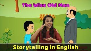 Good Habits Story For Kids | Wise Old Man Story | Moral Stories in English | Storytelling in English