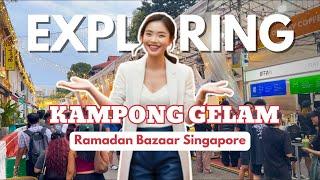 Exploring Kampong Gelam Ramadan Bazaar Singapore