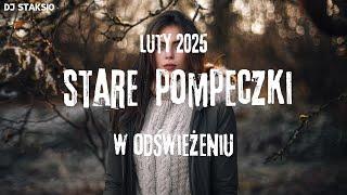 LUTY 2025STARE POMPECZKI W ODŚWIEŻENIUNAJLEPSZE STARE HITY W REMIXACHDJ STAKSIO